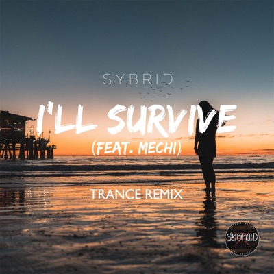 I'll Survive (feat. Mechi) [Trance Remix] - Single
