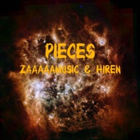 Pieces (feat. Hiren) - Single - ZaaaaaMusic