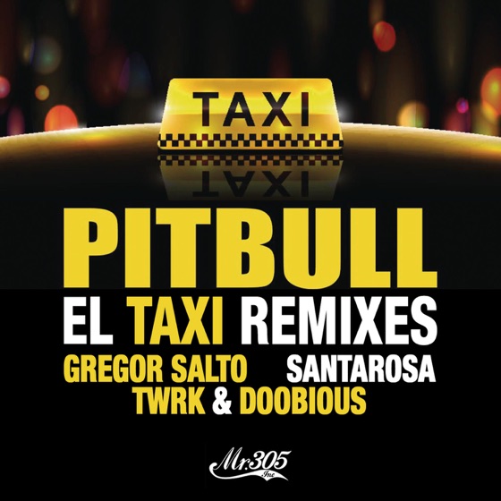 Cover artwork for El Taxi (feat. Sensato, Osmani Garcia & Lil Jon)