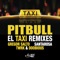 El Taxi (feat. Sensato, Osmani Garcia & Lil Jon) - Pitbull lyrics