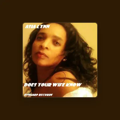 Listen to Asia Lynn, watch music videos, read bio, see tour dates & more!