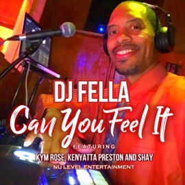 Can You Feel It (Acapella) [feat. Kym Rose, Kenyatta Preston & Shay] DJ Fella