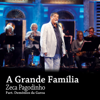 A Grande Família - Zeca Pagodinho & Demônios da Garoa