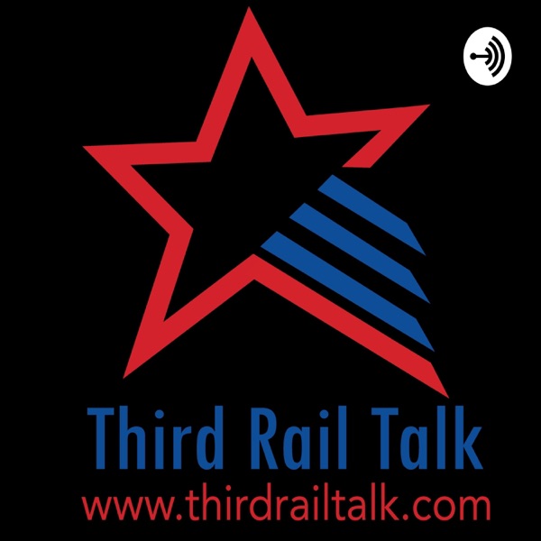 Third Rail Talk Third Rail Talk