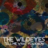 The Wildeyes - Where You Oughtta Be