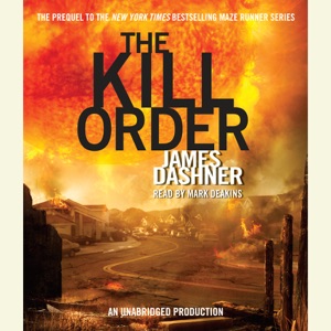 The Kill Order (Maze Runner, Book Four; Origin) (Unabridged)