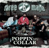 Three 6 Mafia - Poppin' My Collar