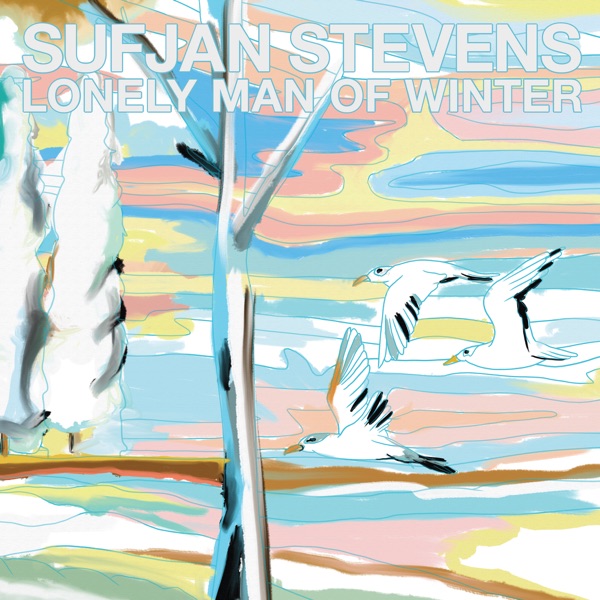 Lonely Man of Winter - Single - Sufjan Stevens & Alec Duffy