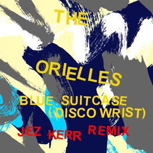 Blue Suitcase (Disco Wrist) [Jez Kerr Remix] - Single