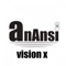 Vision X - Anansi lyrics