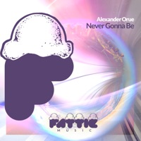 Never Gonna Be - Single - alexander orue