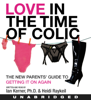 Love in the Time of Colic - Ian Kerner & Heidi Raykeil