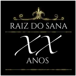 XX Anos - EP - Raiz Do Sana XX Anos - EP - Raiz Do Sana