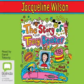 The Story of Tracy Beaker - Tracy Beaker Book 1 (Unabridged)