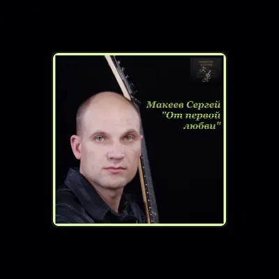 Listen to Sergey Makeev, watch music videos, read bio, see tour dates & more!