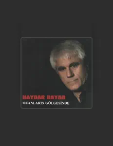 Escucha a Haydar Bayar, mira vídeos musicales, lee la biografía, consulta fechas de giras y mucho más.