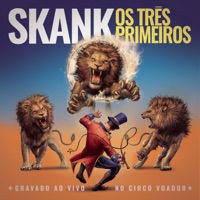 Os Três Primeiros (Gravado Ao Vivo no Circo Voador) - Skank