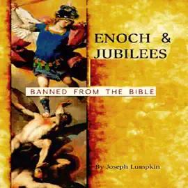 Enoch and Jubilees: Banned from the Bible (Unabridged)