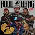 Hood Go Bang!