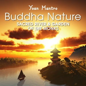 Buddha Nature (Sacred River & Garden of the Monks)