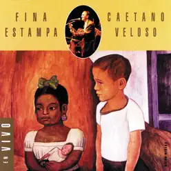 Fina Estampa (Ao Vivo) - Caetano Veloso