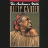 The Audience With Betty Carter (Live)