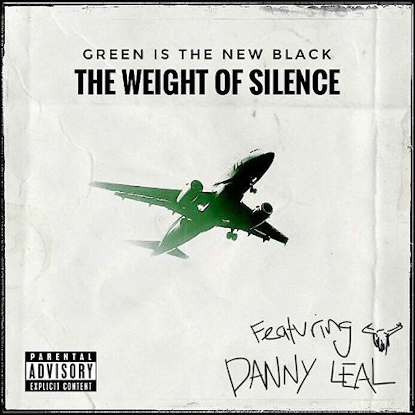 The Weight of Silence - Green Is the New Black (feat. Danny Leal) [single] (2018)