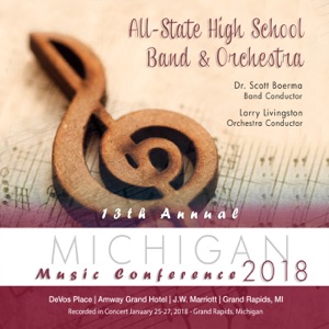 Michigan Music Conference 2018 All-State High School Band & Orchestra (Live)
