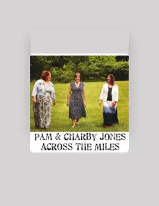 Pam and Charby Jones을(를) 듣고, 뮤직 비디오를 보고, 약력을 읽고, 투어 일정 등을 확인하세요!