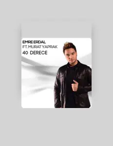 收听 Emre Erdal、观看音乐视频、阅读小传、查看巡演日期等 ！