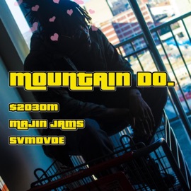 Mountain Do. (feat. Majin Jams & Svmdvde) $2030m