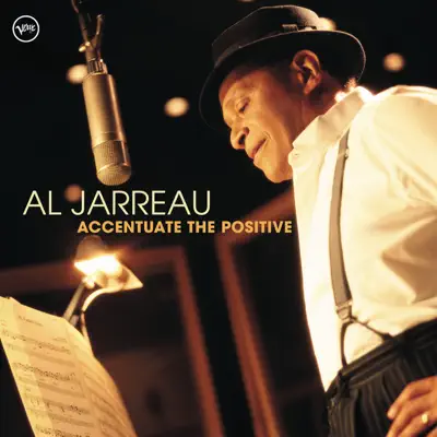 Accentuate the Positive - Al Jarreau