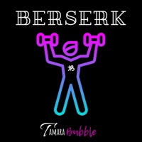 Berserk - Single - Tamara Bubble