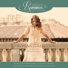 European Collection: Six Historical Romance Novellas (A Timeless Romance Anthology, Book 5) (Unabridged)