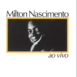 Milton Nascimento Ao Vivo - Milton Nascimento