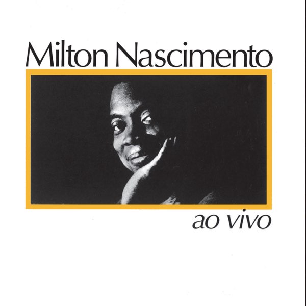 Milton Nascimento Ao Vivo by Milton Nascimento on Apple Music