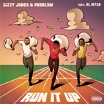 Run It Up (feat. Probl3m & el Hitla) - Single