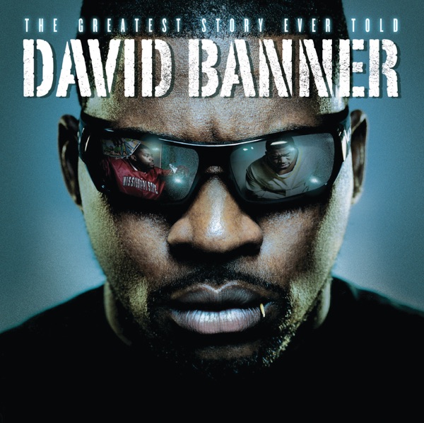 The Greatest Story Ever Told - David Banner