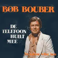 De Telefoon Huilt Mee — Bob Bouber