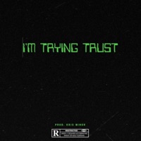 I'm Trying Trust - Single - Jay Luse