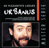 Master série : Urbanus' Plezantste Liedjes - Urbanus