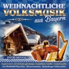 Weihnachtliche Volksmusik aus Bayern - Instrumental
