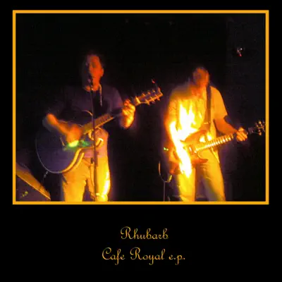 Café Royal E.P. - Rhubarb Café Royal E.P. - Rhubarb