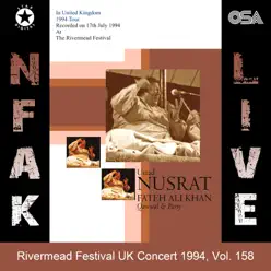 Rivermead Festival UK Concert 1994, Vol. 158 - Nusrat Fateh Ali Khan Rivermead Festival UK Concert 1994, Vol. 158 - Nusrat Fateh Ali Khan
