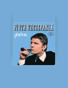 Listen to Piotr Szczepanik, watch music videos, read bio, see tour dates & more!