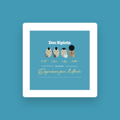 Listen to Dos Sipiots, watch music videos, read bio, see tour dates & more!