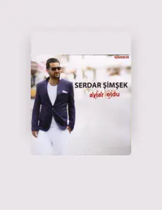 Serdar Şimşek सुनें, म्यूज़िक वीडियो देखें, बायो पढ़ें, दौरे की तारीखें और बहुत कुछ देखें!