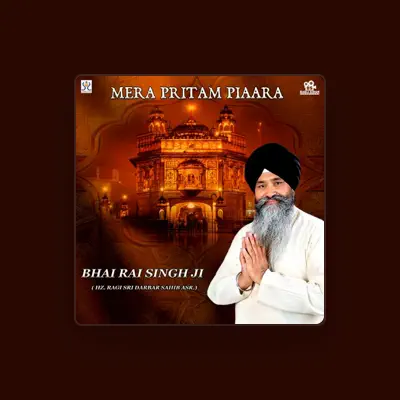 Listen to Bhai Rai Singh H.Z., watch music videos, read bio, see tour dates & more!