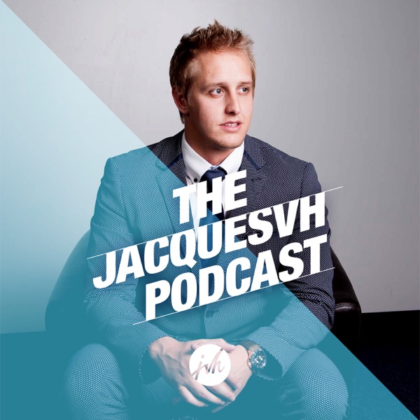 The Jacquesvh Podcast: Entrepreneurship | Marketing | Blogging | Online Business cover