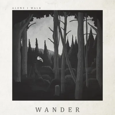 Listen to Wander by Alone I Walk